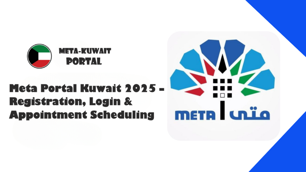 Meta Portal Kuwait 2025 – Registration, Login & Appointment Scheduling